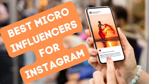 Find Best Micro Influencers For Instagram Influencer Marketing - Best Instagram Influencer Marketing