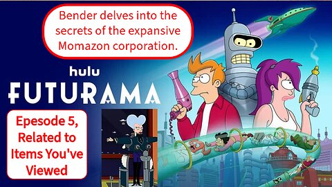Futurama Season 11, Episode 5, Related to Items You've Viewed.