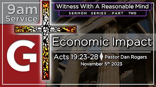 GCC AZ 9AM - 11052023 - "Economic Impact." (Acts 19:23-28)