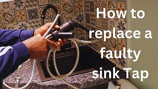 How to replace a faulty Sink Tap / How to fit a faulty sink tap