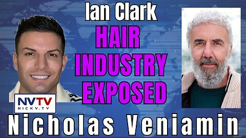 The Truth About Hair Care: Ian Clark & Nicholas Veniamin Reveal Follicle Damage