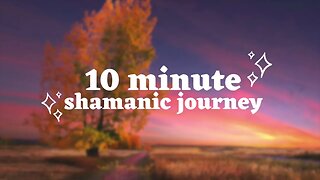 10-Minute Shamanic Drum Journey for Inner Healing and Spiritual Awakening