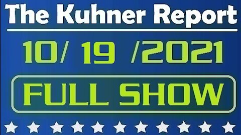 The Kuhner Report 10/19/2021 [FULL SHOW] Is the Death of Colin Powell a Vaccine Cautionary Tale?