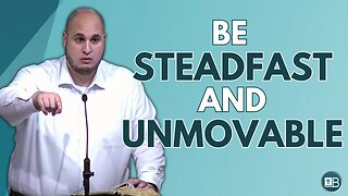 Be Steadfast and Unmovable | Growing Pains 31