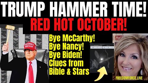 Trump Hammer Time - Red Hot October - Clues Bible & Stars 10-4-23