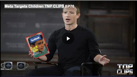 Meta Targets Children TNP CLIPS