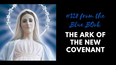The Ark of the New Covenant-Our Lady to Fr. Gobbi message #328