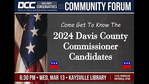 2024.03.13 Davis County Conservatives - Meet the 2024 Davis County Commission Candidates
