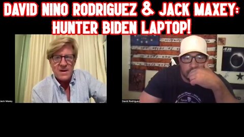 David Nino Rodriguez & Jack Maxey - Hunter Biden Laptop!