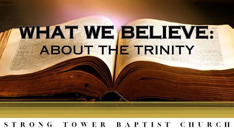 What We Believe : About The Trinity | STBC