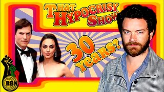 That Hypocrisy Show | Ashton Kutcher & Mila Kunis Support of Danny Masterson