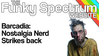 FUNKYSPECTRUM - Barcadia: Nostalgia Nerd strikes back!