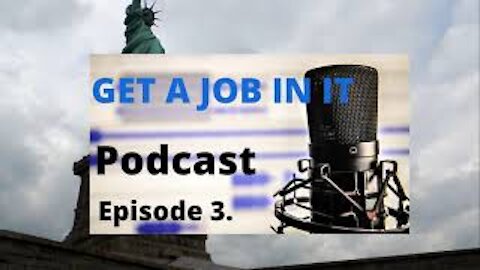 Episode 3. interview and job search strategies that work ( GetajobinIT Podcast ) #getajobinit