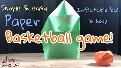Paper Basketball Game! ORIGAMI INFLATABLE BALL & HOOP! Super easy & FUN NBA BALL game!