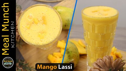 Mango Lassi Recipe | Aam Lassi | Meal Munch Kitchen