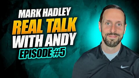 Mark Hadley: Porn | Real Talk with Andy #5