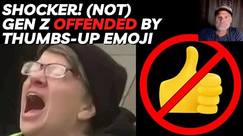 Shocker (not)! Gen Z Offended By 'Thumbs Up' Emoji