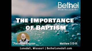 The Importance of Baptism - October 23, 2022