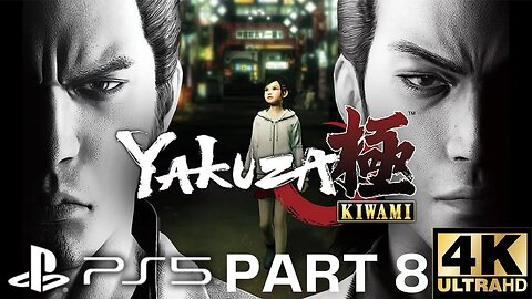 YAKUZA KIWAMI Walkthrough Gameplay Part 8 | PS5, PS4 | 4K HDR (No Commentary Gaming)