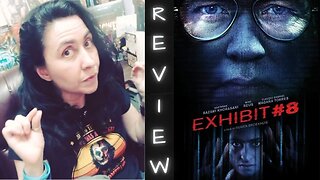 Exhibit #8 - A Found Footage Movie Review