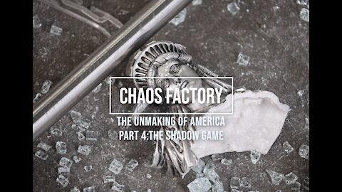 Chaos Factory Part 4: The Shadow Game
