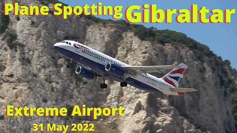 Plane Spotting Gibraltar 4K with Special Guests Bombardier, Cessna, and A400 31 May 2022