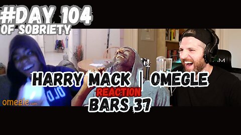 Day 104 of Sobriety: Enjoying Harry Mack's Omegle Bars 37 | Uplifting Moments @HarryMack