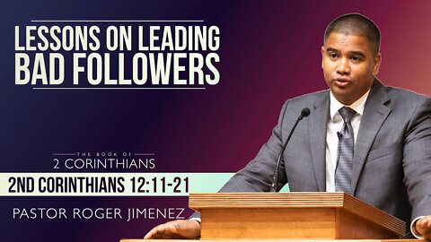 【 Lessons On Leading Bad Followers 】 Pastor Roger Jimenez | KJV Baptist Preaching