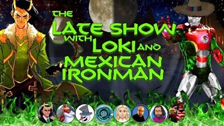 LOKI'S LATE SHOW WITH MEXICAN IRONMAN!