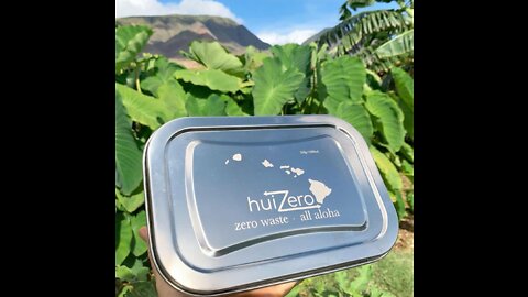 HuiZero , Hawaii’s First Zero Waste Container and Local Restaurant Service