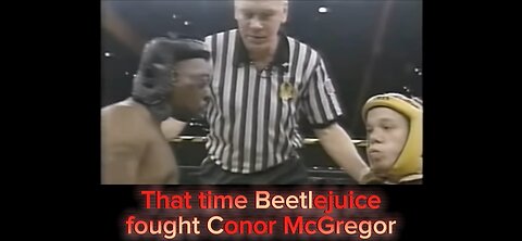 Beetlejuice Vs Conor MidGregor