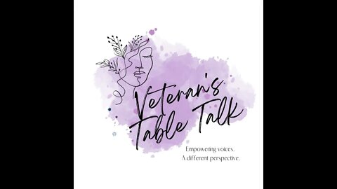 VETERAN'S TABLE TALK -S1E2- Jill, a Veteran of 17 years, Empowering veteran's voices