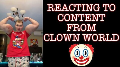 REACTING TO CONTENT FROM CLOWN WORLD EPISODE 3