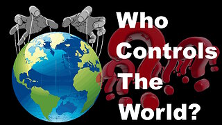 Who Controls The World?