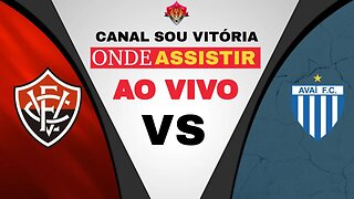 Onde Assistir Vitória x Avaí ao vivo #vitoriaxavai