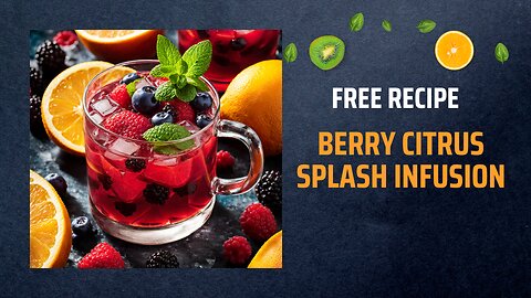 Free Berry Citrus Splash Infusion Recipe 🍓🍋💦