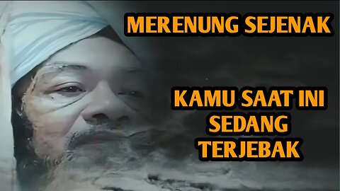 KAMU SAAT INI SEDANG TERJEBAK | MERENUNG SEJENAK