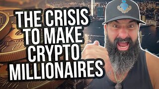 The Crisis to make CRYPTO Millionaires!!!