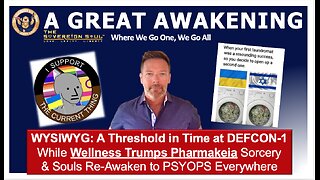 WWG1WGA: DEFCON-1 as Wellness TRUMPS Pharma Sorcery & A Great Awakening of Souls to Israel PSYOPS