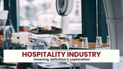 What is HOSPITALITY INDUSTRY?