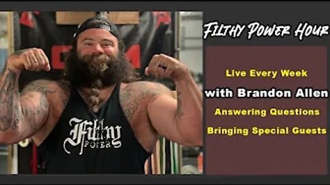 Filthy Power Hour : Live Q & A Show with Brandon Allen