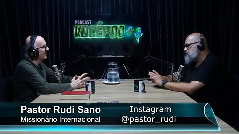 Podcast VocêPod+ Entrevista com Pr. Rudi Sano