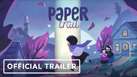 Paper Trail - Official Gameplay Trailer
