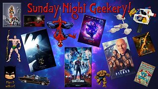 Sunday Night Geekery 74!