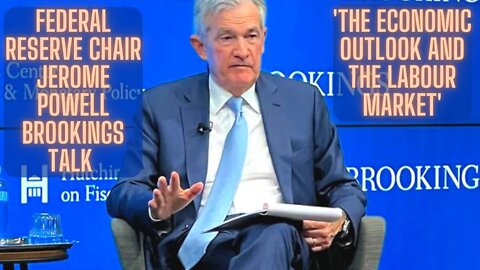Federal Reserve Chair Jerome Powell Brookings Talk THE ECONOMIC OUTLOOK AND THE LABOUR MARKET