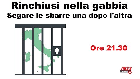 Rinchiusi in gabbia - Segare le sbarre una dopo l'altra