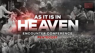 As It Is In Heaven | Encounter Conference Krugersdorp - Part 3