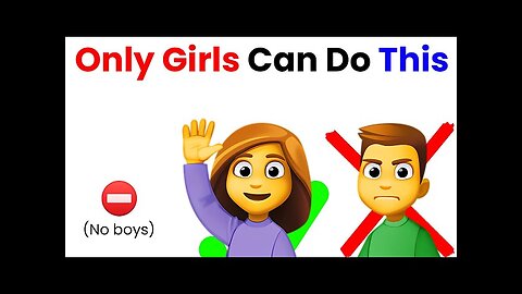 Only girls can do this! ⛔ No boys!