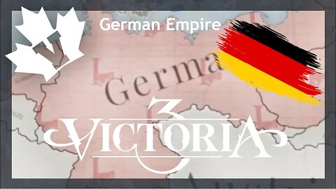 Victoria 3 - German Empire #4 Destroying Austria