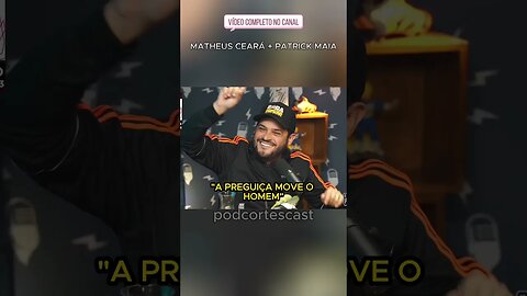 "A PREGUIÇA MOVE O HOMEM" #matheusceara #matheusceará #patrickmaia #comediante #humorista